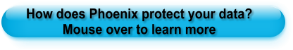 How does Phoenix protect your data? Mouse over to learn more